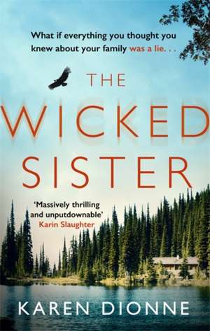 The Wicked Sister de Karen Dionne