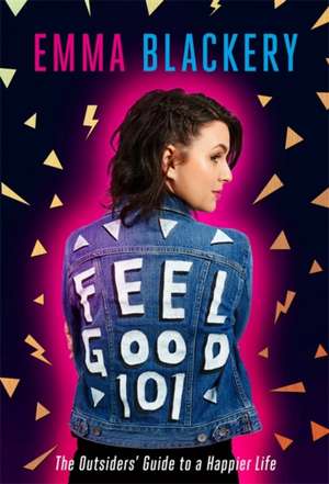 Blackery, E: Feel Good 101 de Emma Blackery