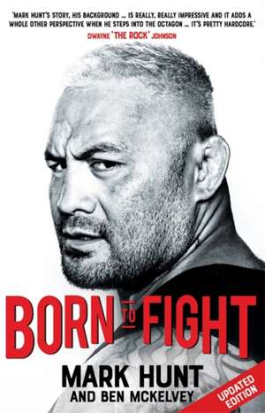 Born To Fight de Mark Hunt