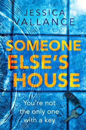 Vallance, J: Someone Else's House de Jessica Vallance