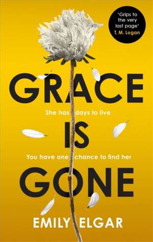 Grace is Gone de Emily Elgar