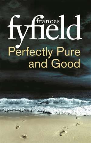 Perfectly Pure And Good de Frances Fyfield