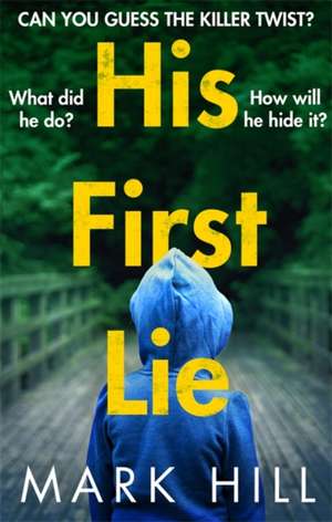 His First Lie de Mark Hill