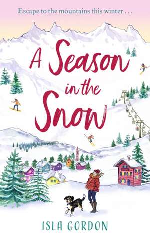 A Season in the Snow de Isla Gordon