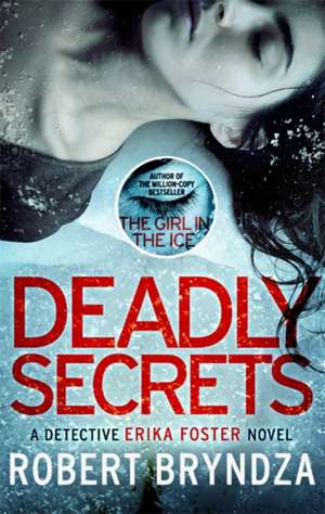 Deadly Secrets de Robert Bryndza