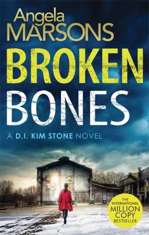 Broken Bones de Angela Marsons