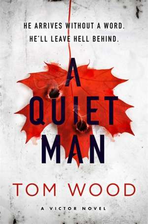 A Quiet Man de Tom Wood