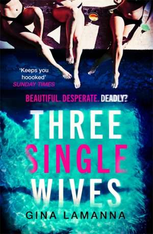 Three Single Wives de Gina Lamanna