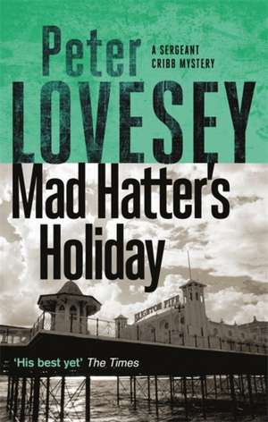 Mad Hatter's Holiday de Peter Lovesey