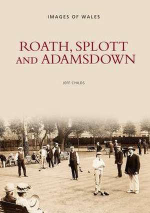 Roath, Splott and Adamsdown de Roath Local History Society