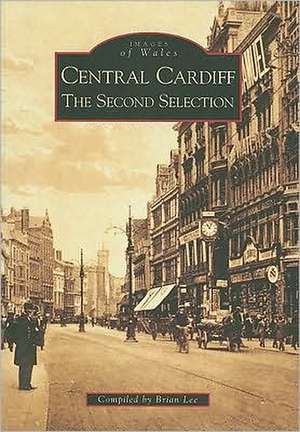 Central Cardiff: The Second Selection de Brian Lee