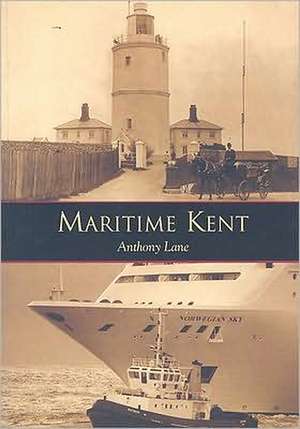 Maritime Kent de Anthony Lane