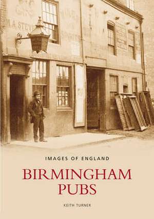 Turner, K: Birmingham Pubs de Keith Turner