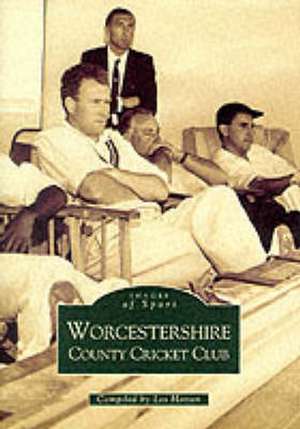 Worcestershire County Cricket Club de Les Hatton