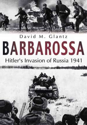 Barbarossa de Colonel David M. Glantz