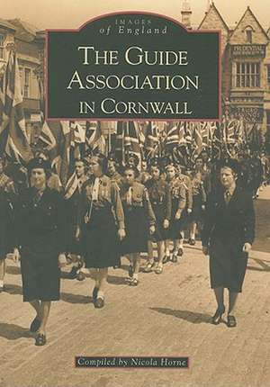 The Guide Association in Cornwall de Nicola Horne