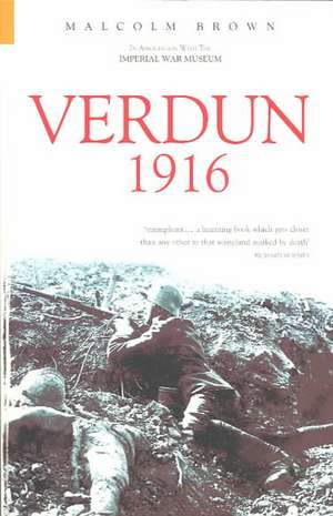 Verdun 1916 de Malcolm Brown