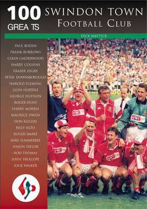 100 Greats: Swindon Football Club