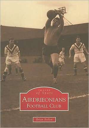 Airdrieonians Football Club de BRIAN BOLLEN