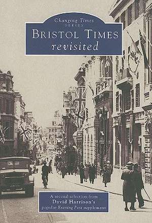 Bristol Times Revisited de David Harrison