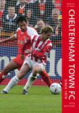 Cheltenham Town FC Since 1970 de Peter Matthews