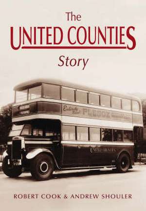 Cook, R: The United Counties Story de Robert Cook