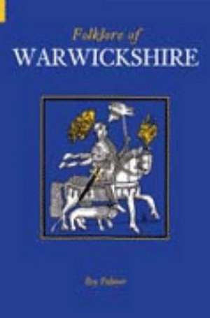 WARWICKSHIRE FOLKLORE de Roy Palmer