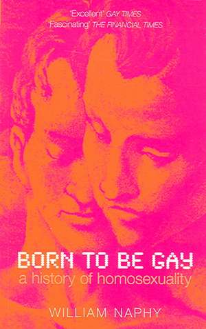 Born to be Gay de Bill Naphy