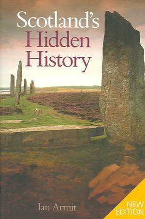 Scotland's Hidden History de Ian Armit