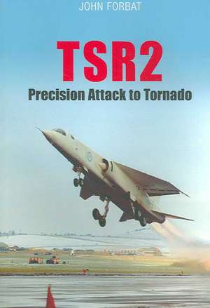 TSR2: Precision Attack to Tornado de John Forbat