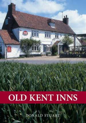 Old Kent Inns de Stuart Donald