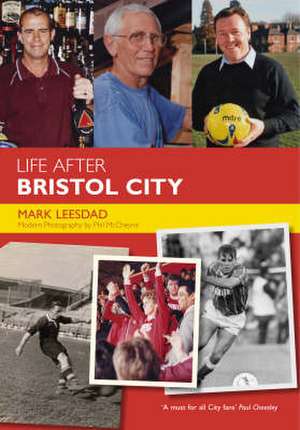 Life After Bristol City FC de Mark Leesdad