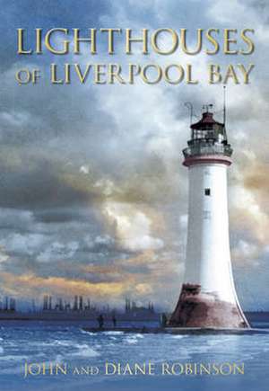 Lighthouses of Liverpool Bay de John Robinson