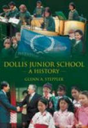 The Dollis School de Glen A. Steppler