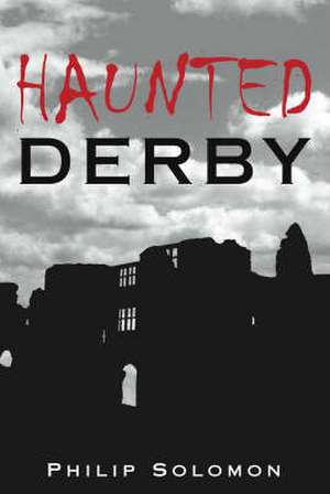 Haunted Derby de Philip Solomon