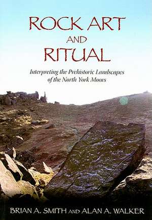 Rock Art and Ritual de Brian A Smith