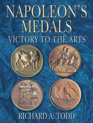 Napoleon's Medals de Richard A. Todd