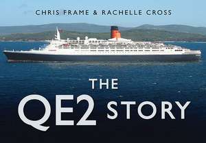 The QE2 Story de Chris Frame