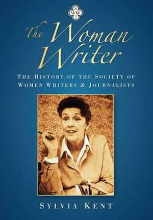 The Woman Writer de Sylvia Kent