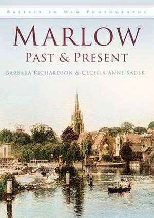 Marlow Past and Present de Cecelia Sadek