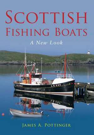 Pottinger, J: Scottish Fishing Boats de James A. Pottinger