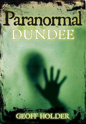 Paranormal Dundee de GEOFF HOLDER