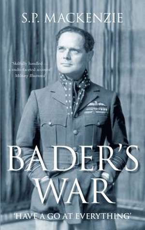 Mackenzie, S: Bader's War de S P Mackenzie