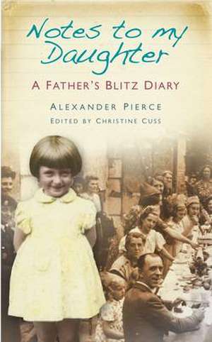 Pierce, A: Notes to my Daughter de Alexander Pierce