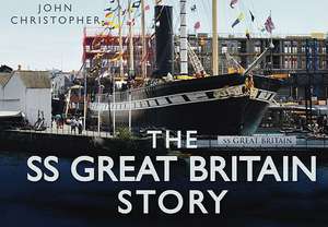 The SS Great Britain Story: A Gazetteer de John Christopher