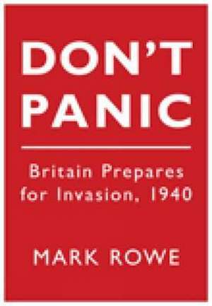 Rowe, M: Don't Panic de Mark Rowe
