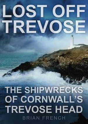 Lost Off Trevose de Brian French