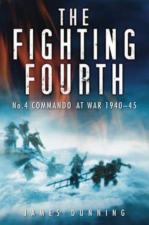 Dunning, R: The Fighting Fourth de Robert Dunning