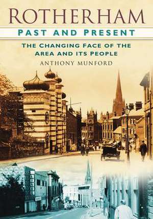 Rotherham Past and Present de Anthony Munford