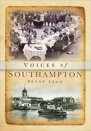 Voices of Southampton de Penny Legg